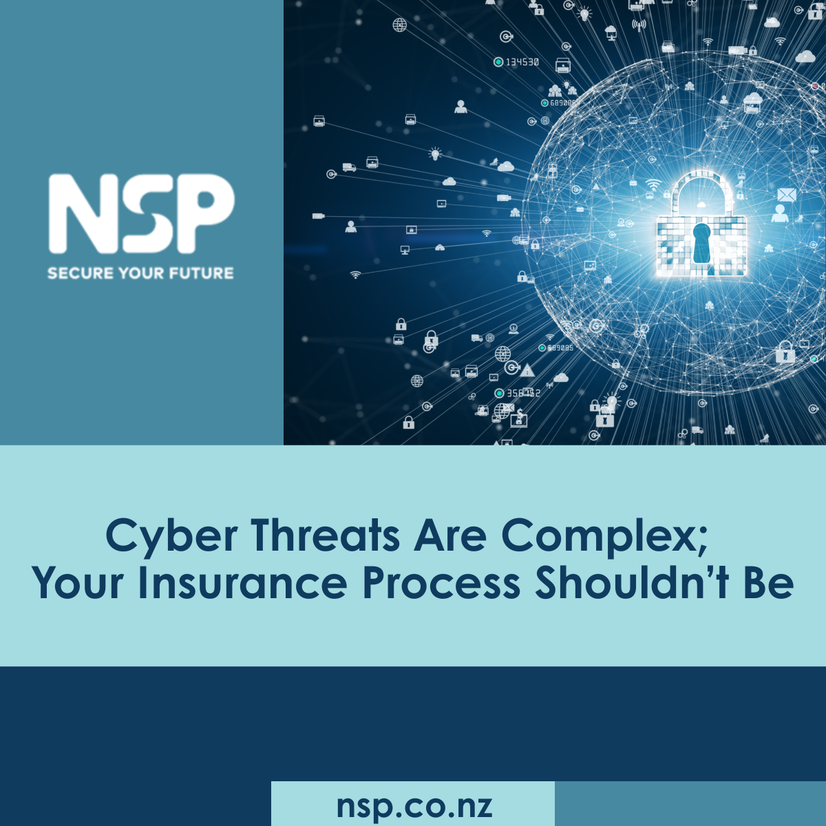 Cyber Threats Are Complex; Your Insurance Shouldn’t Be - Let NSP Simplify It. 